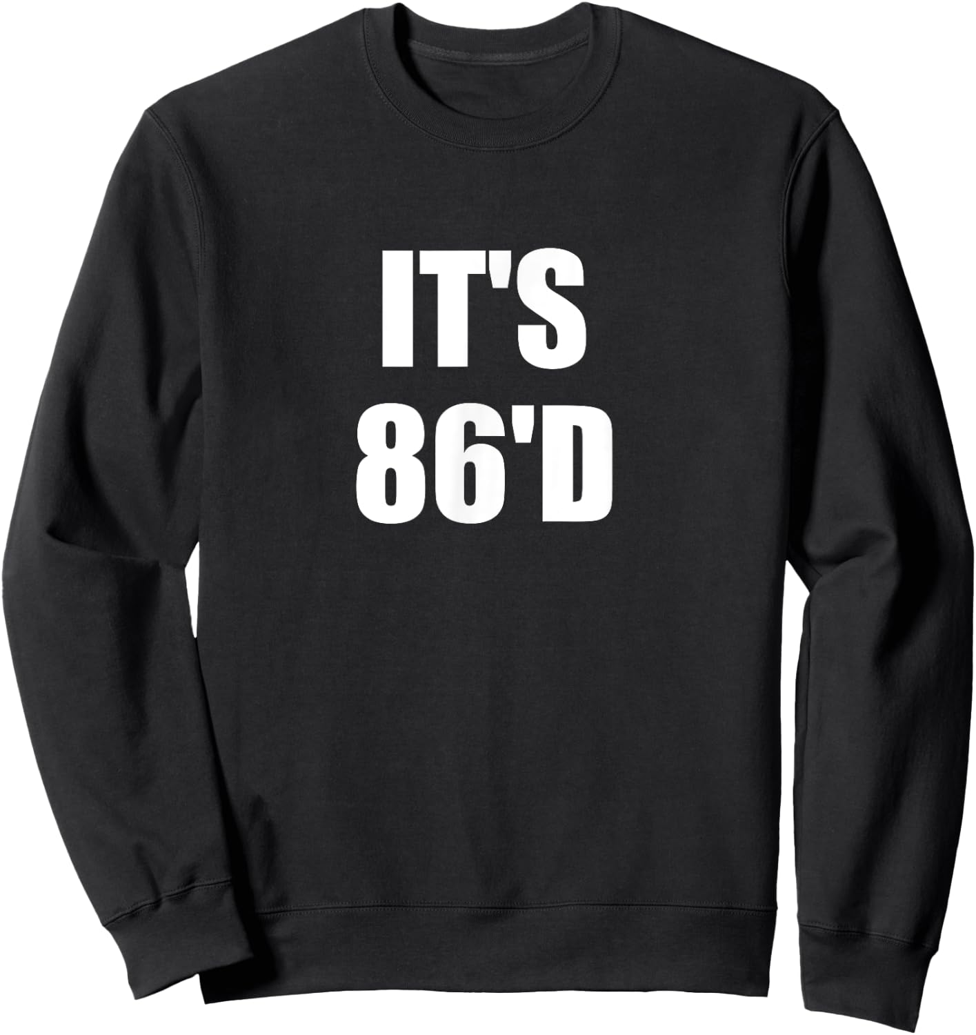 Funny 86 Chef Cook Culinary School Kitchen Talk 86'D Sweatshirt - Sweatshirt | Black