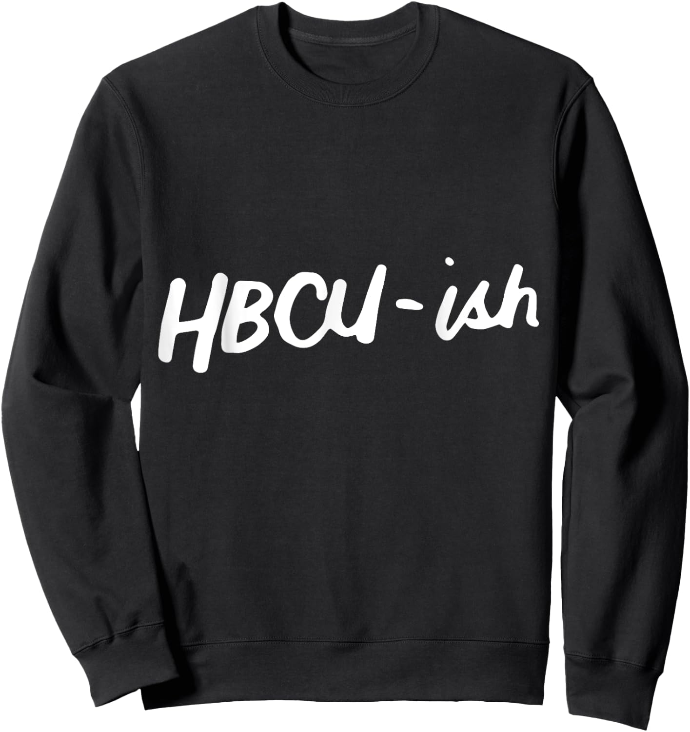 HBCU ISH Historical Black College Alumni Sweatshirt - Sweatshirt | Black