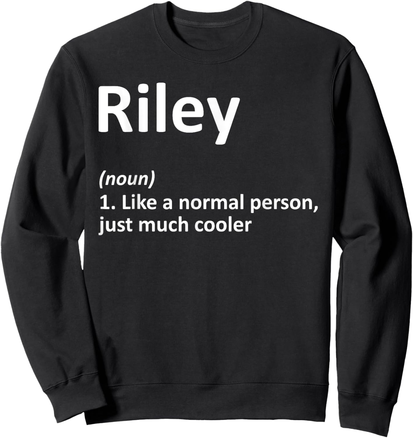 RILEY Definition Personalized Name Funny Birthday Gift Sweatshirt - Sweatshirt | Black
