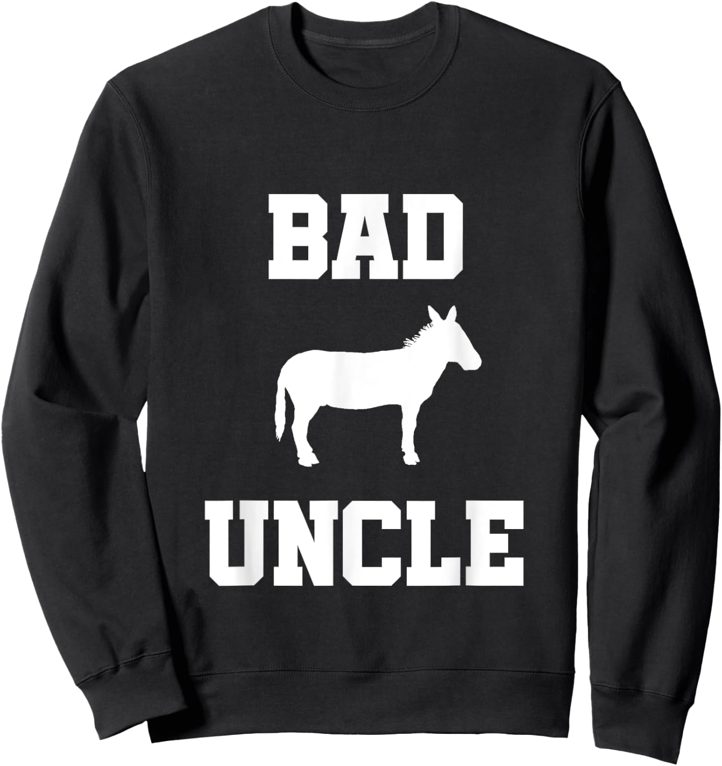 Bad ass Uncle funny Uncle gift Sweatshirt - Sweatshirt | Black