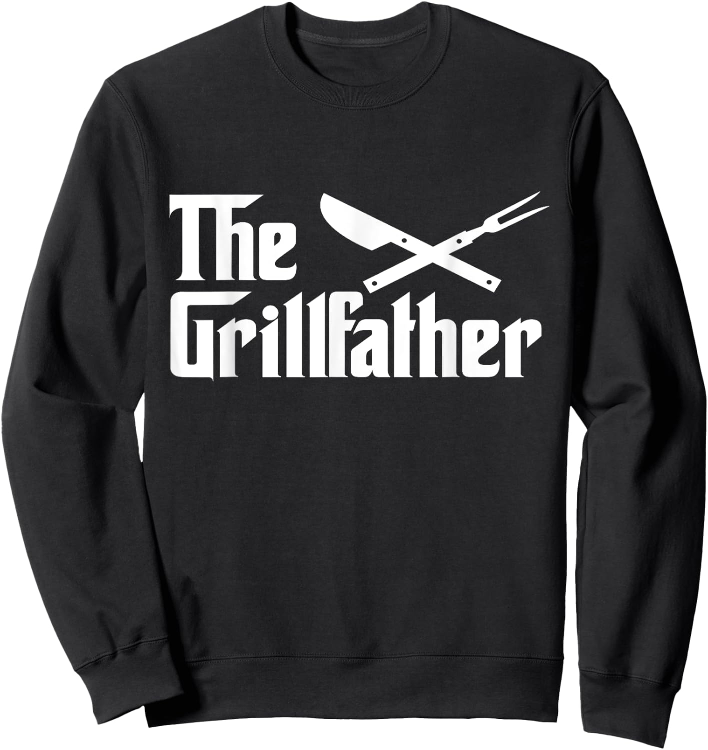 The Grillfather BBQ Grill & Smoker Funny Cool BBQ Sweatshirt - Sweatshirt | Black