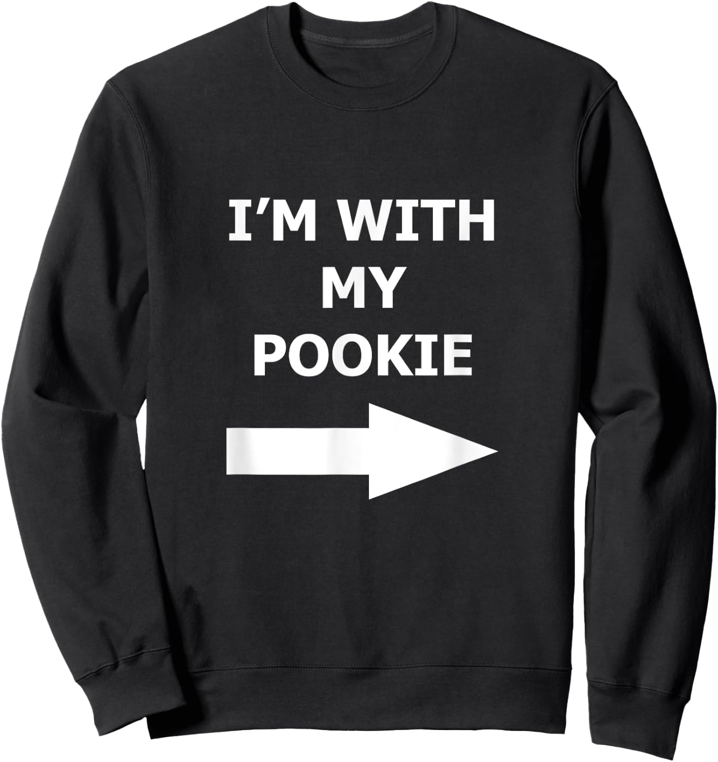I'm With My Pookie Funny Couple Shirt Left Arrow Sweatshirt - Sweatshirt | Black