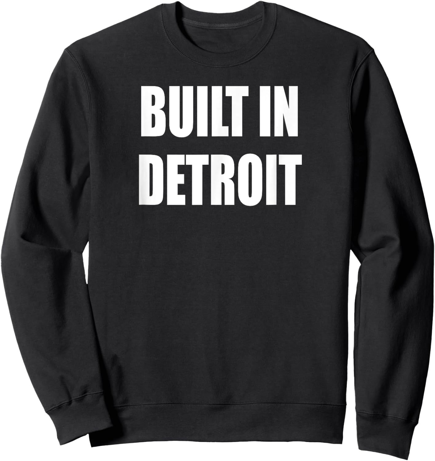 Built in Detroit Sweatshirt - Sweatshirt | Black