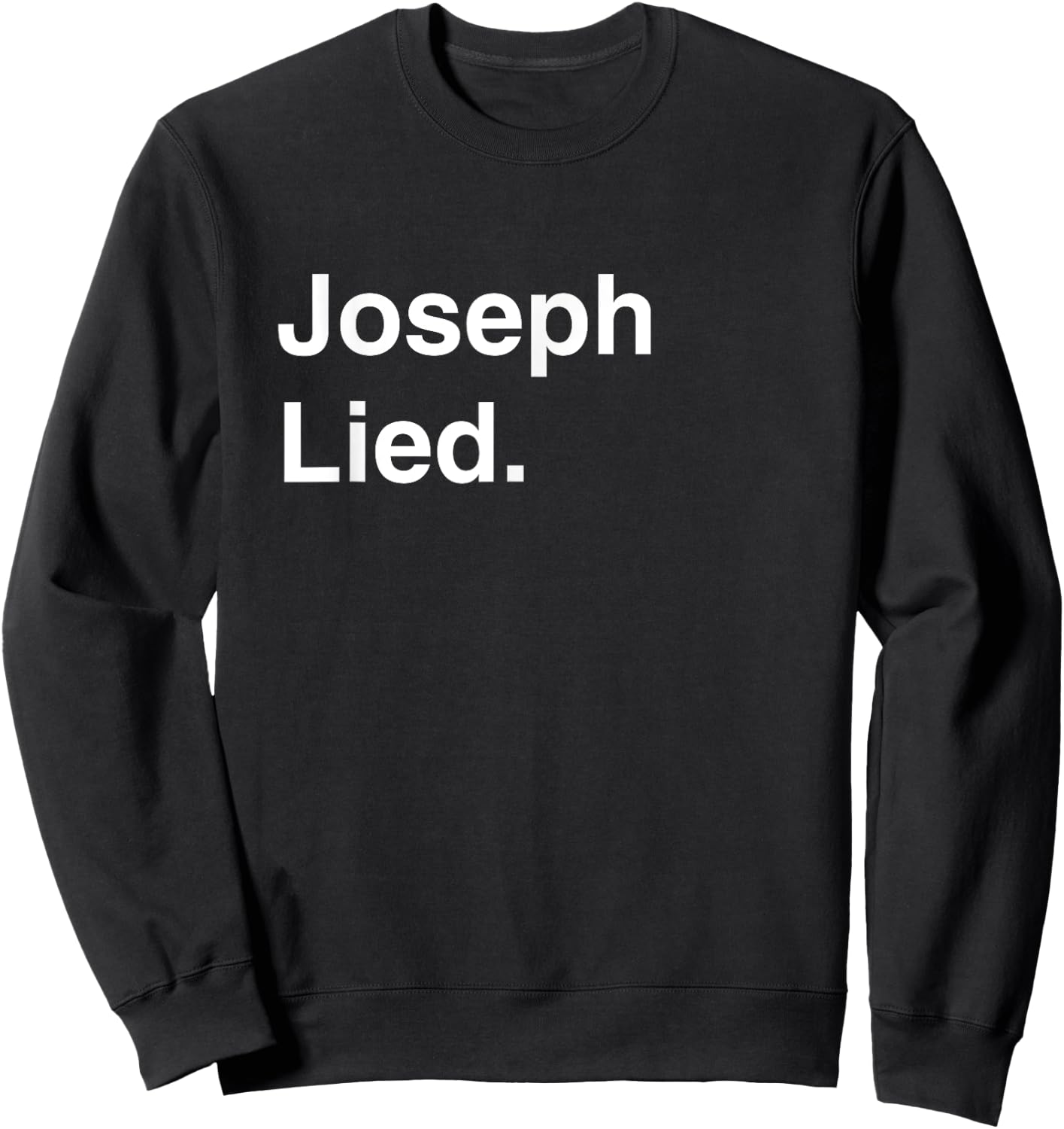 Joseph Smith Lied - Book of Mormon Ex-Mormon Exmo Ex-Mo LDS Sweatshirt - Sweatshirt | Black