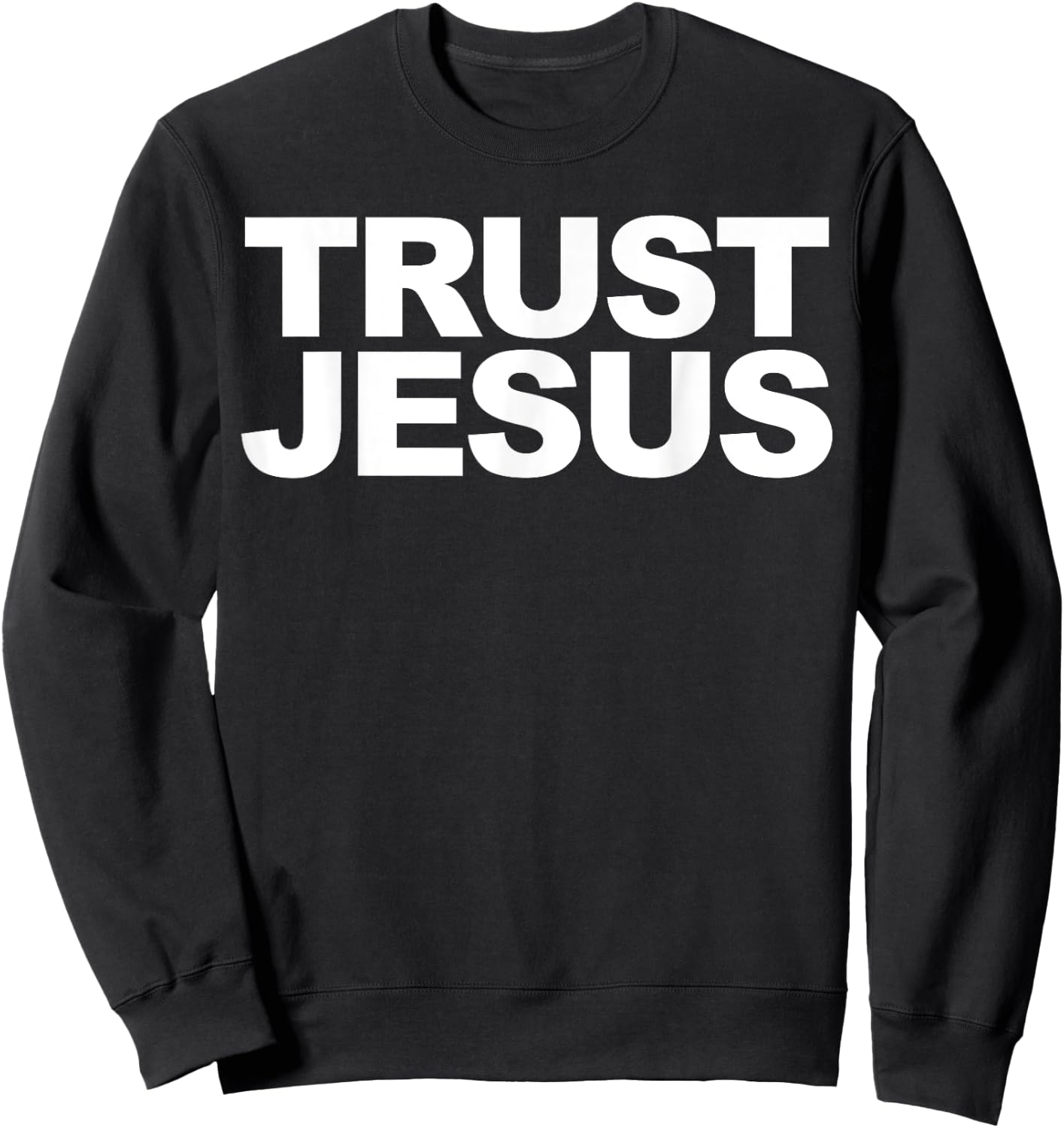 Trust Jesus Sweatshirt - Sweatshirt | Black