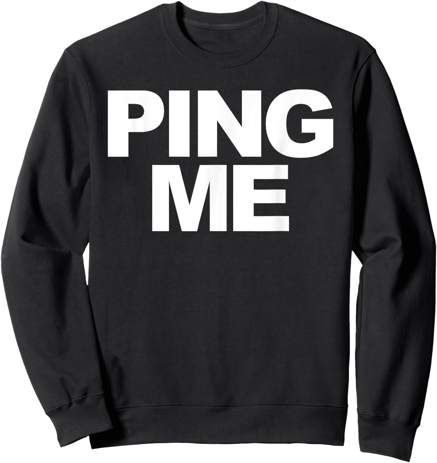 Ping Me Sweatshirt - Sweatshirt | Black