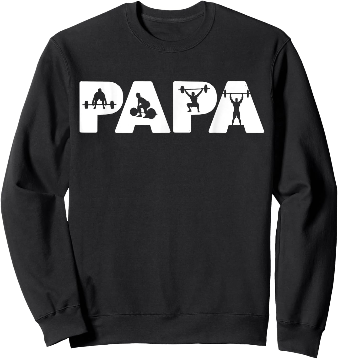 Weightlifting Dad Funny Dad Weightlifting Dad Sweatshirt - Sweatshirt | Black