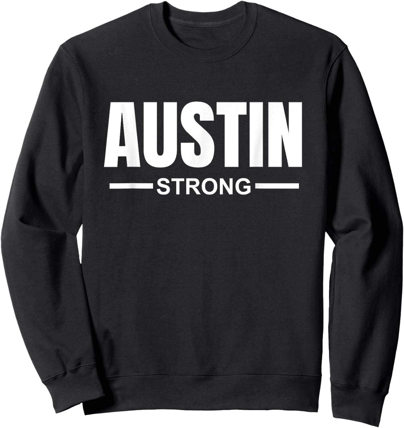 Austin Strong Community Strength Prayer & Support Texas Sweatshirt - Sweatshirt | Black