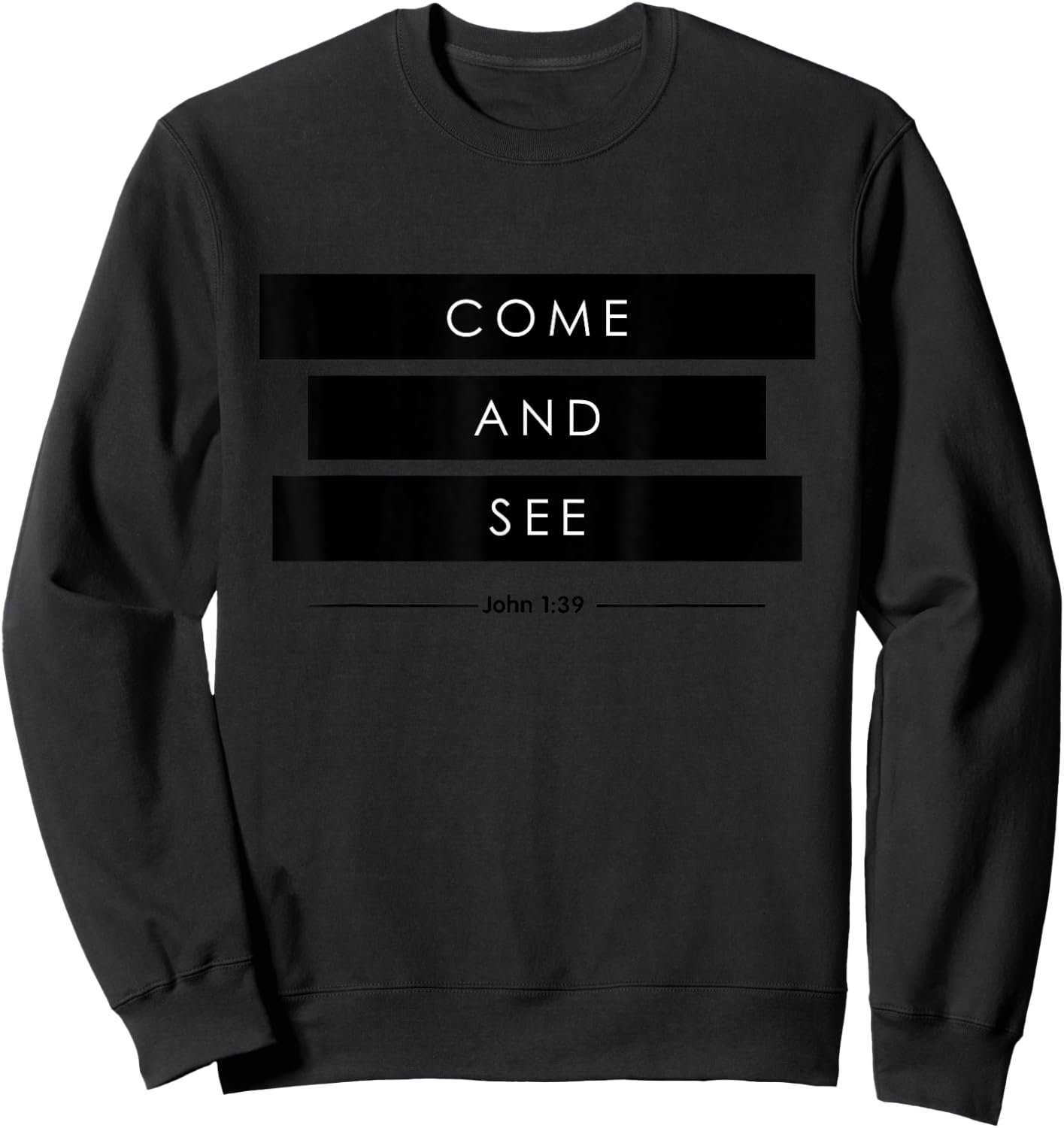 Come and See The Chosen Sweatshirt - Sweatshirt | Black