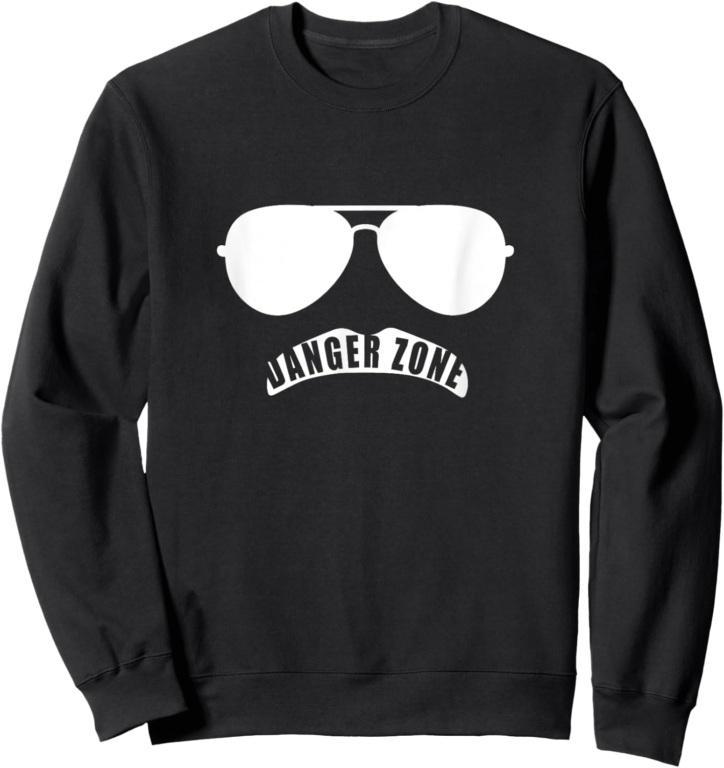 Danger Zone Funny Cute Sunglasses Mustache Aviator Jet Sweatshirt - Sweatshirt | Black