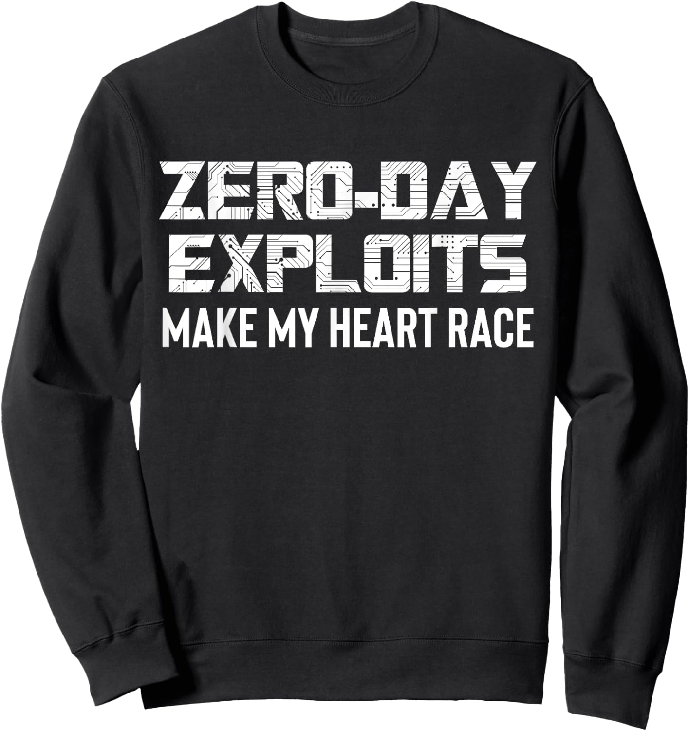 Zero Day Exploits Cyber Security Engineer Sweatshirt - Sweatshirt | Black