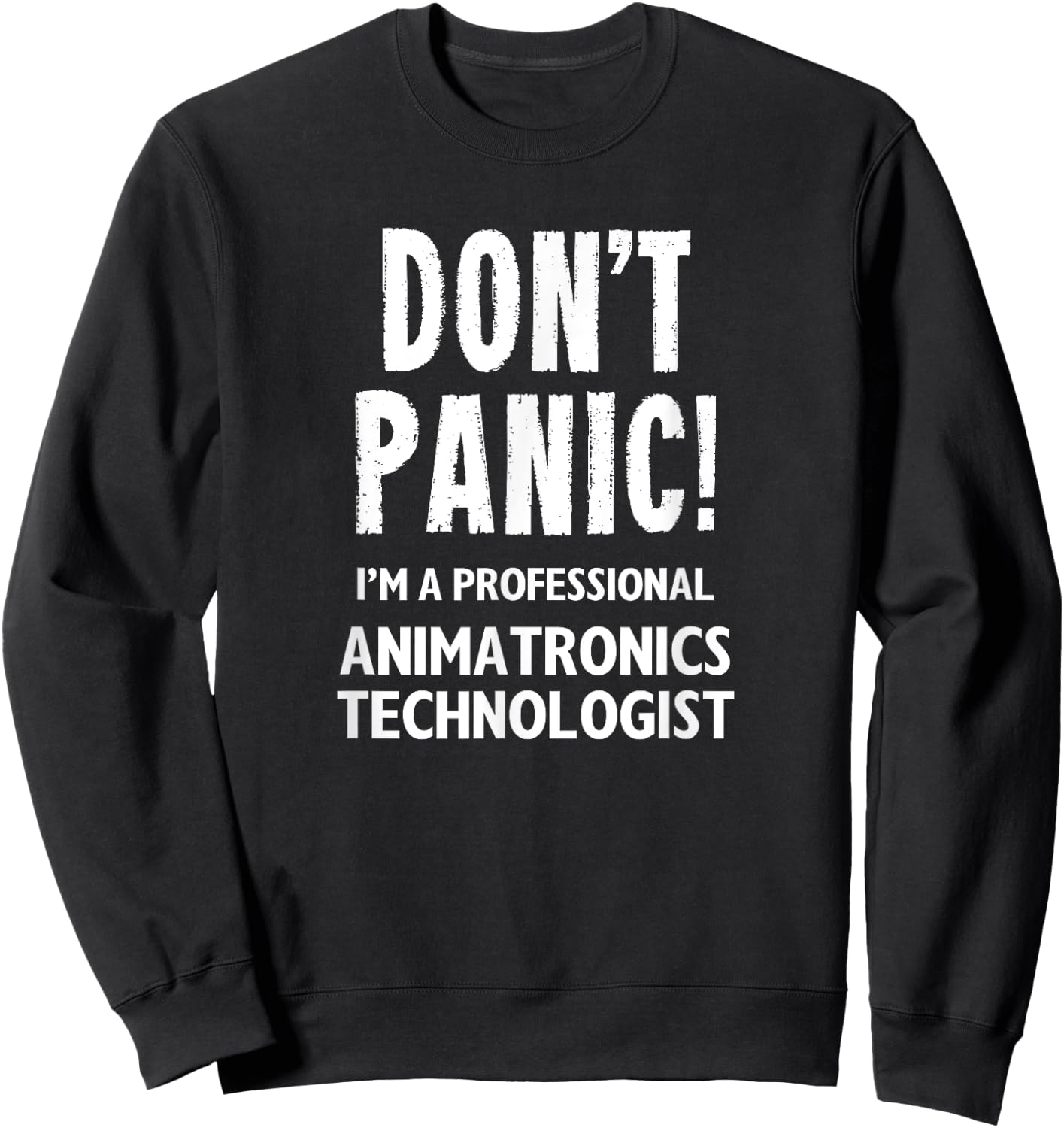 Animatronics Technologist Sweatshirt - Sweatshirt | Black