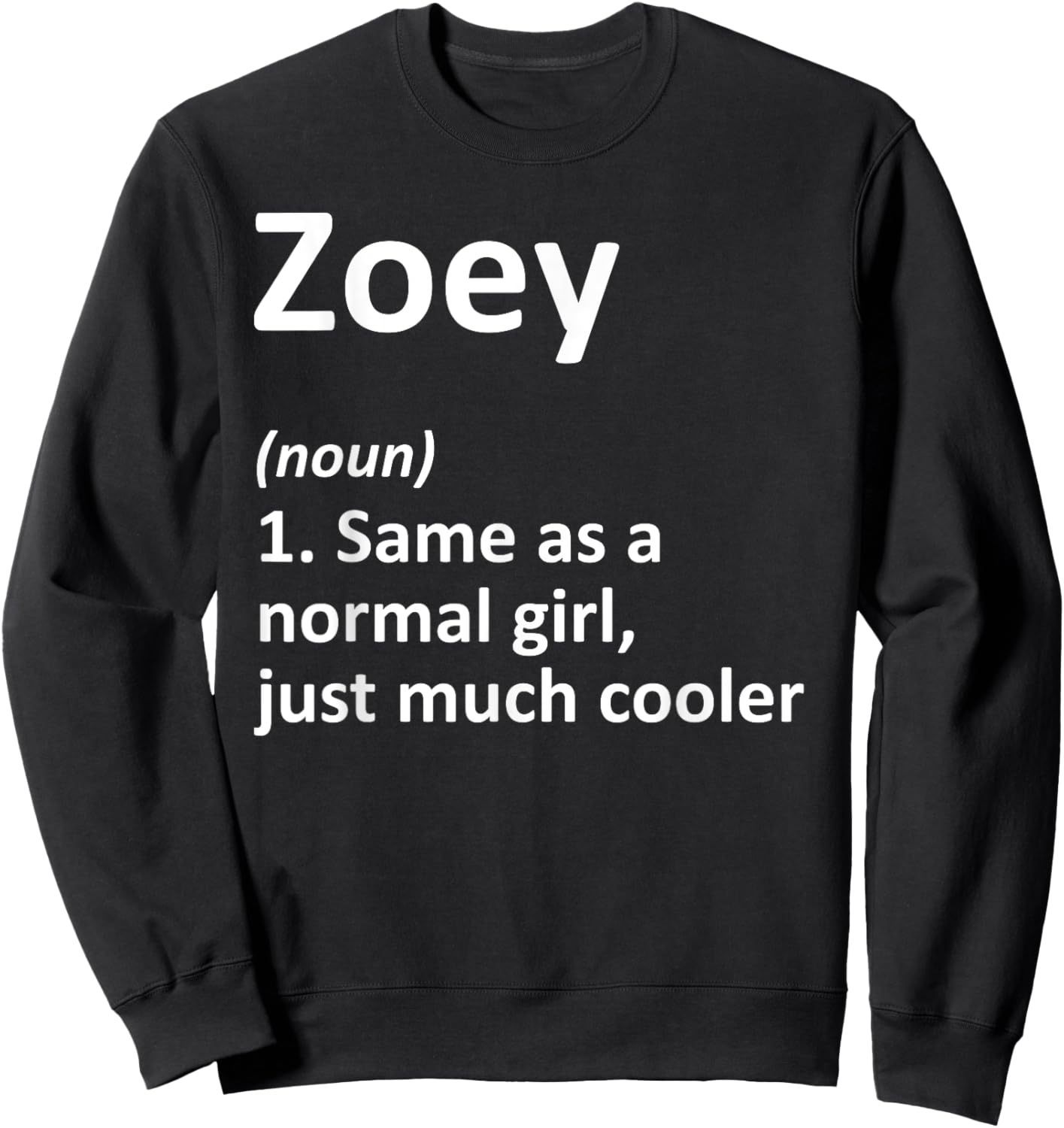 ZOEY Definition Personalized Name Funny Birthday Gift Sweatshirt - Sweatshirt | Black