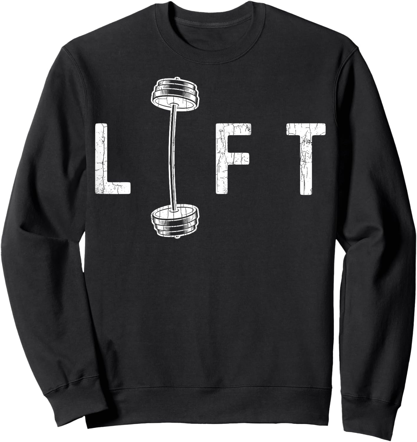 Lift Funny Gym Inspiring Motivational Graphic Sweatshirt - Sweatshirt | Black