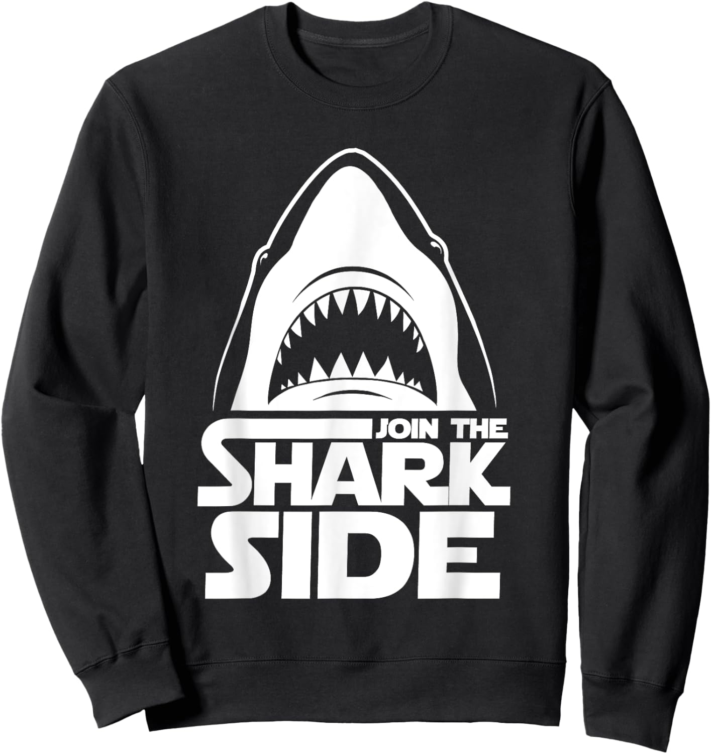 Join The Shark Side - Funny Shark Lover Ocean Wildlife Sweatshirt - Sweatshirt | Black