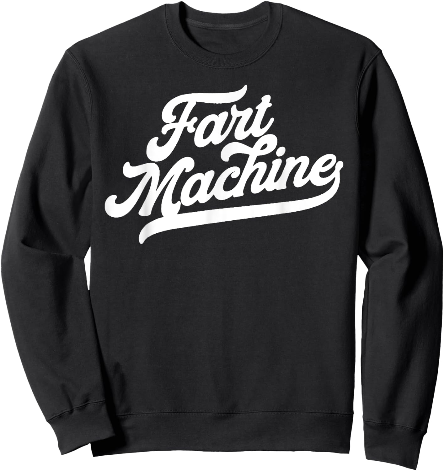 Fart Machine! Funny Eighties Dad Fathers Day Farting Gas 80s Sweatshirt - Sweatshirt | Black