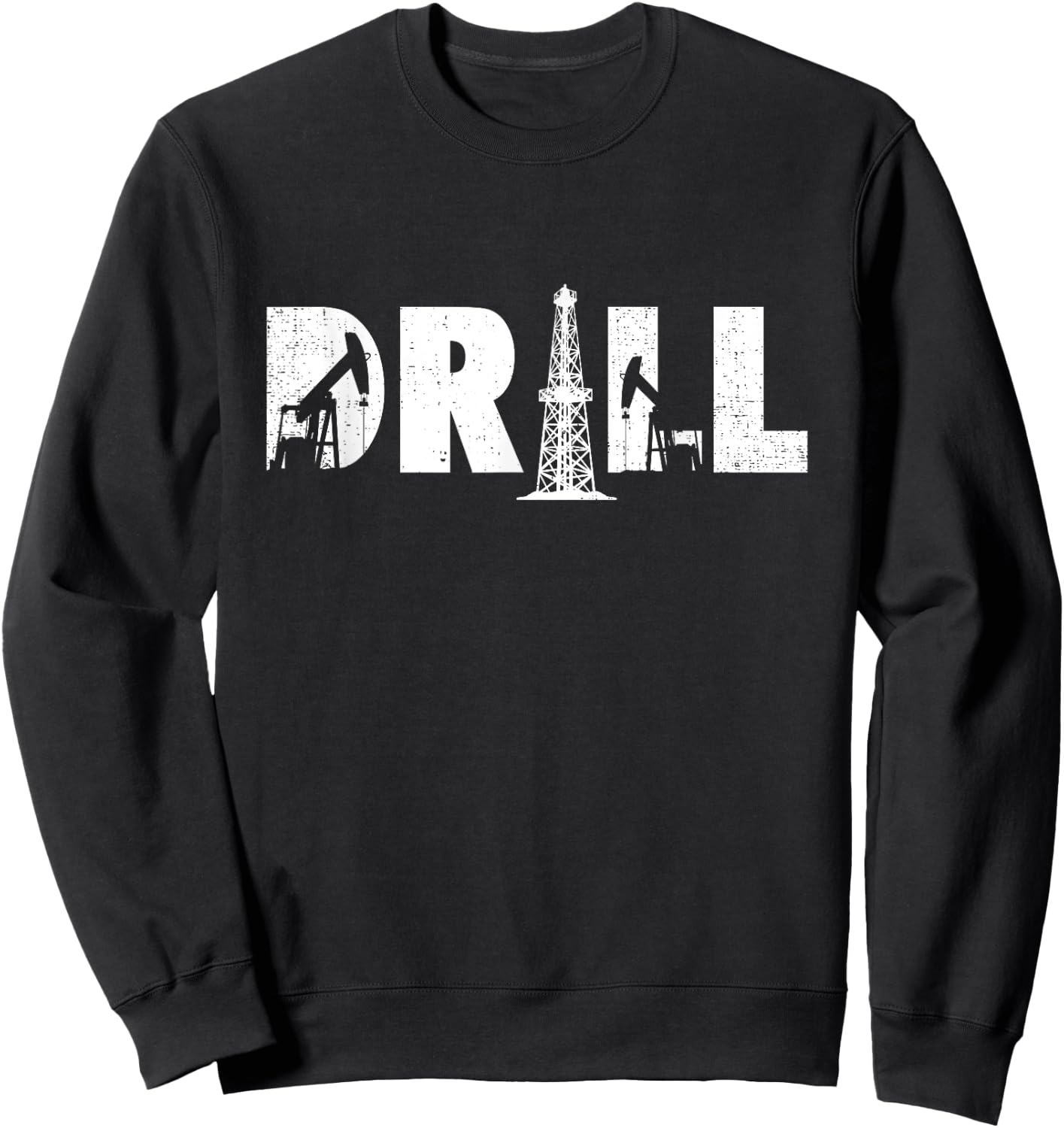 Oil Rig Drill Oilfield Worker Oildrilling Man Oilman Driller Sweatshirt - Sweatshirt | Black
