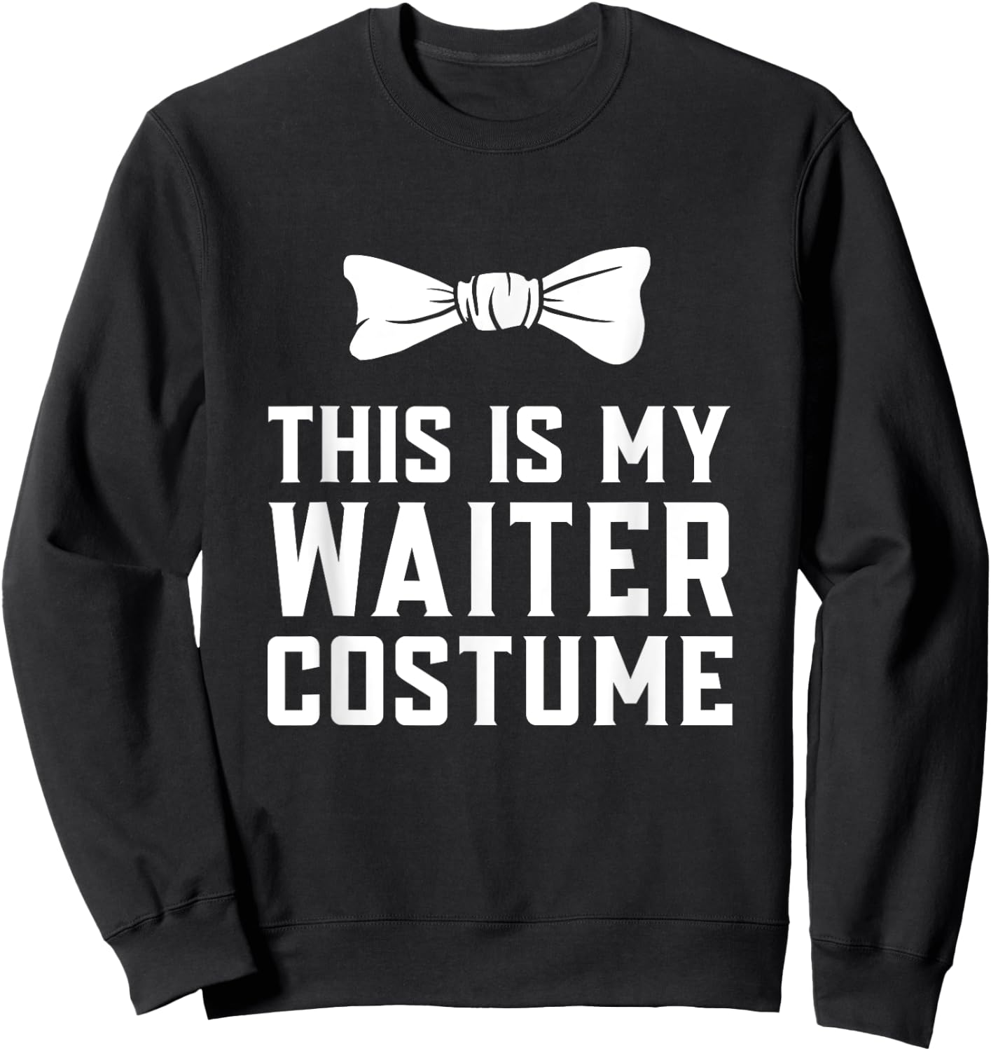 Funny Waiter Costume Sweatshirt - Sweatshirt | Black