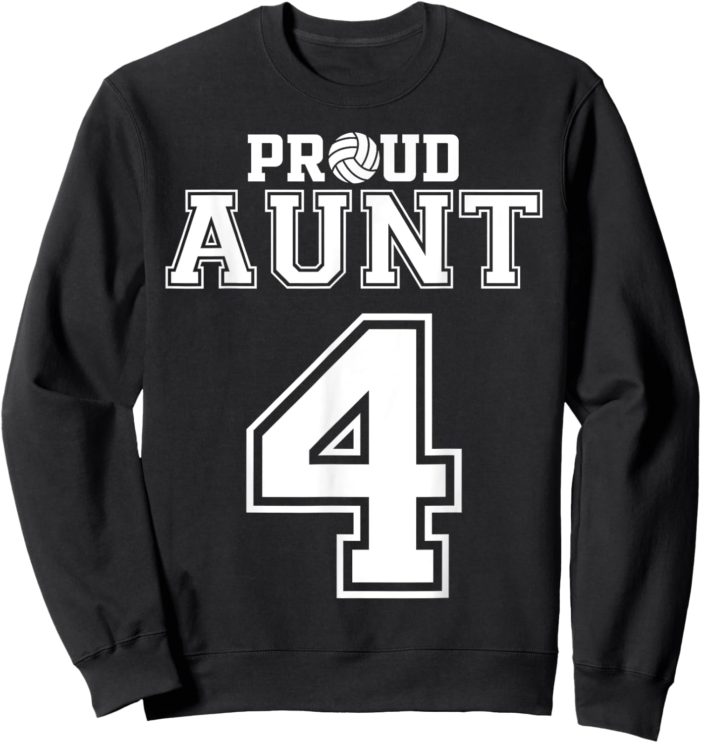 Custom Proud Volleyball Aunt Number 4 Personalized Women Sweatshirt - Sweatshirt | Black