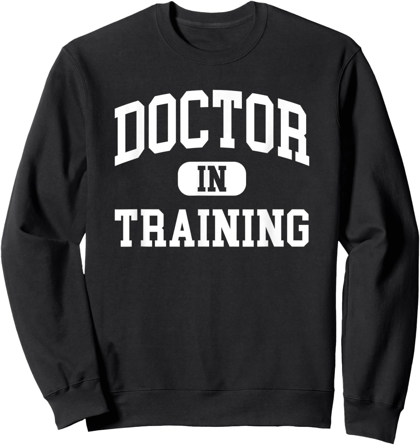 Future Doctor In Training - Medical Med School MD Graduation Sweatshirt - Sweatshirt | Black