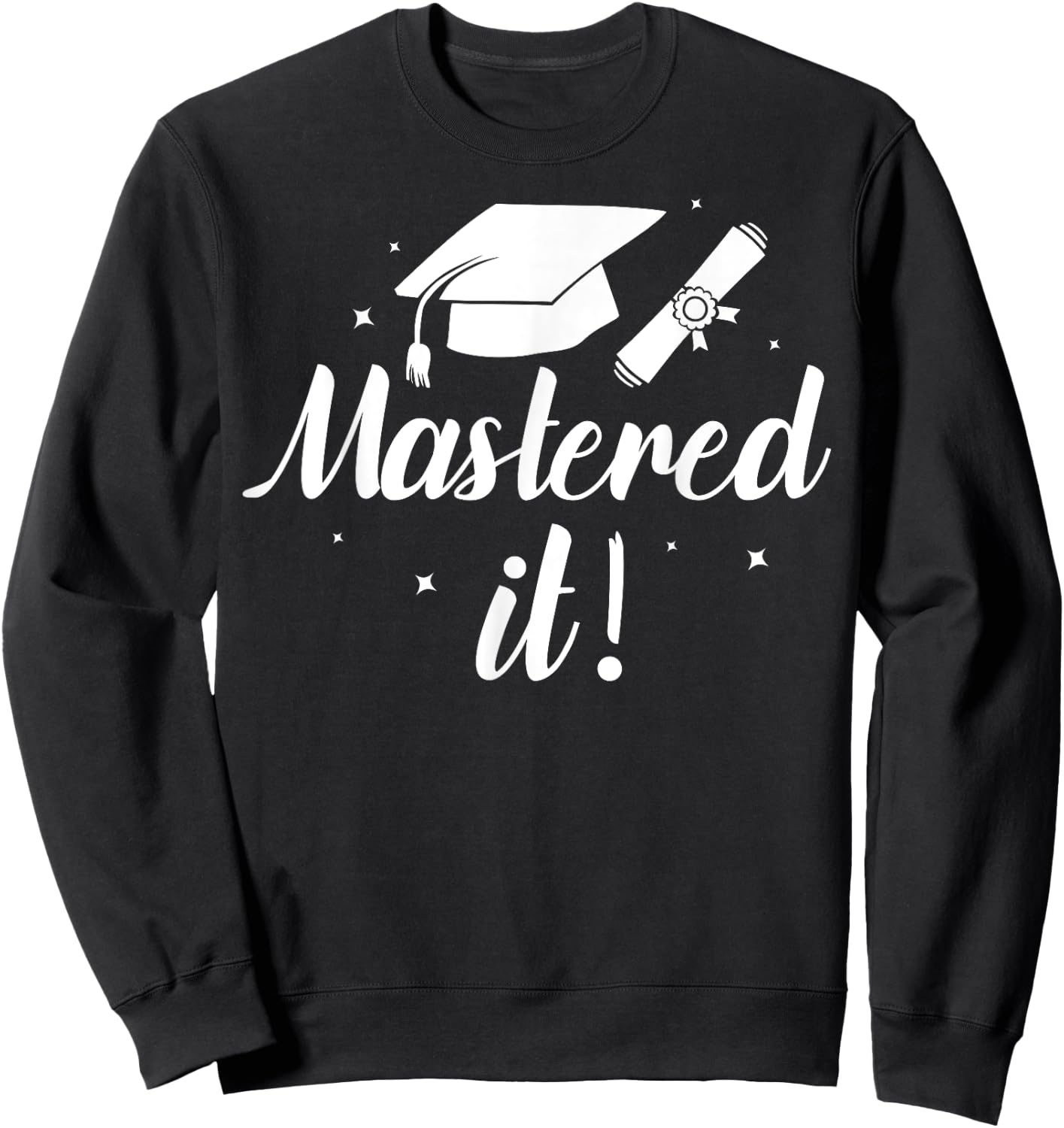 Funny Mastered It Design Women Masters MBA Education Sweatshirt - Sweatshirt | Black