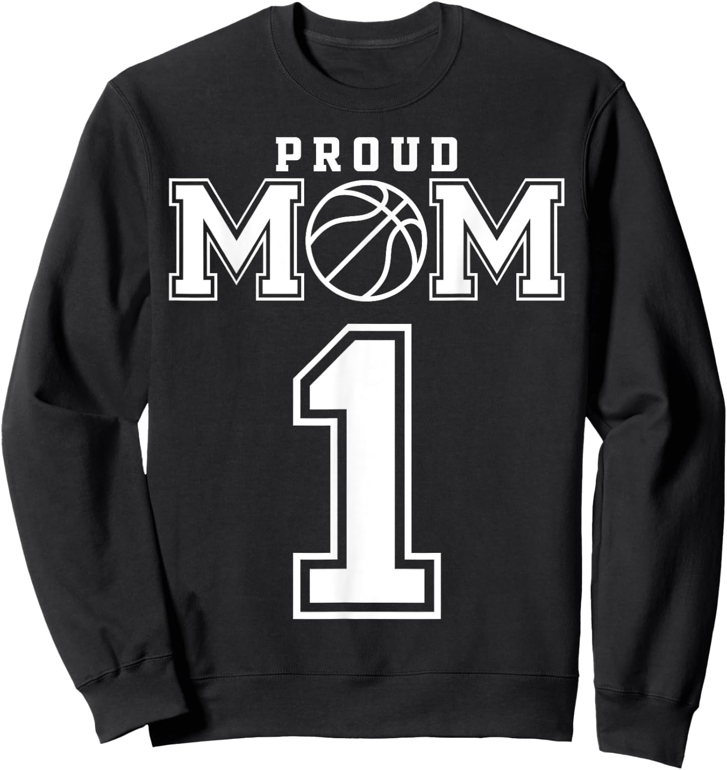 Number 1 Custom Proud Basketball Mom Personalized Sweatshirt - Sweatshirt | Black