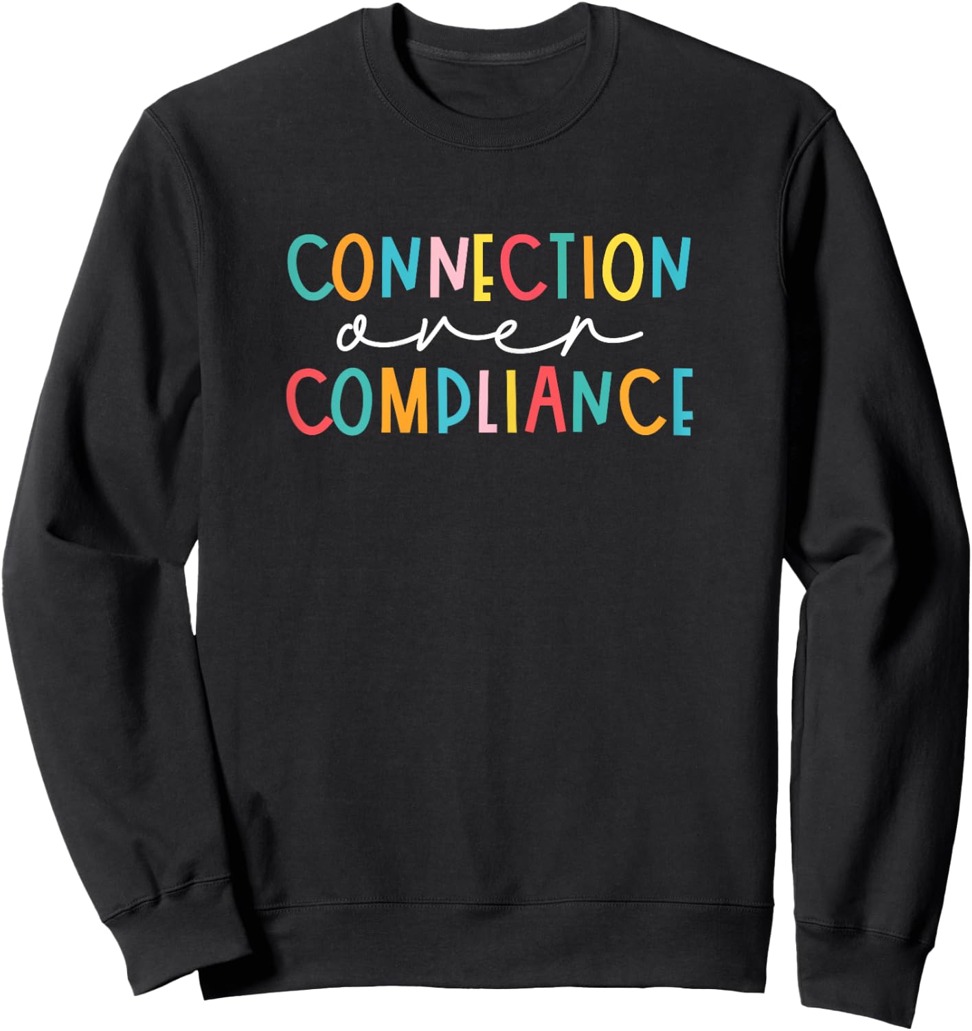 Mental Health Connection Over Compliance Autism Awareness Sweatshirt - Sweatshirt | Black