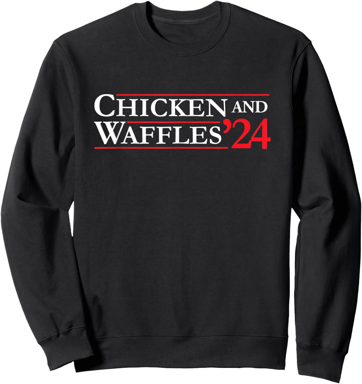Novelty 2024 Election Campaign | '24 Chicken and Waffles Sweatshirt - Sweatshirt | Black