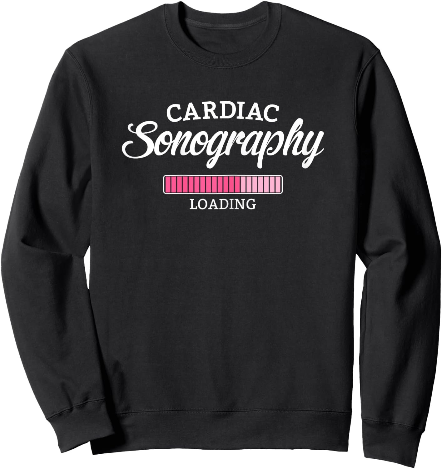 Cardiac Sonography Sonographer Loading RDCS Novelty Sweatshirt - Sweatshirt | Black