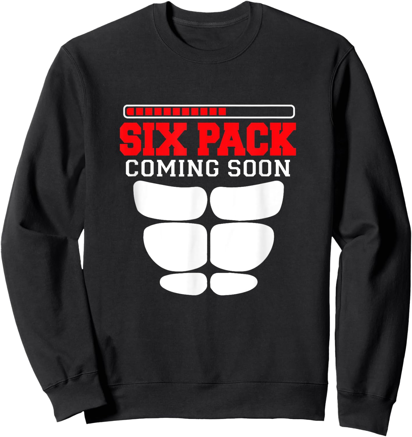 Funny Sports Body Fitness - Six Pack Coming Soon Sweatshirt - Sweatshirt | Black