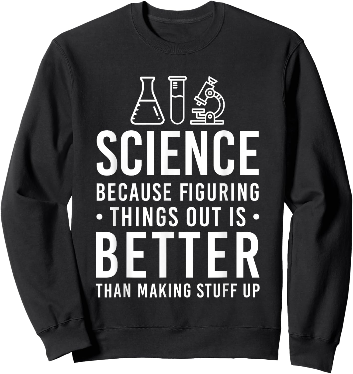 Cool Science Art Men Women Biology Chemistry Science Teacher Sweatshirt - Sweatshirt | Black