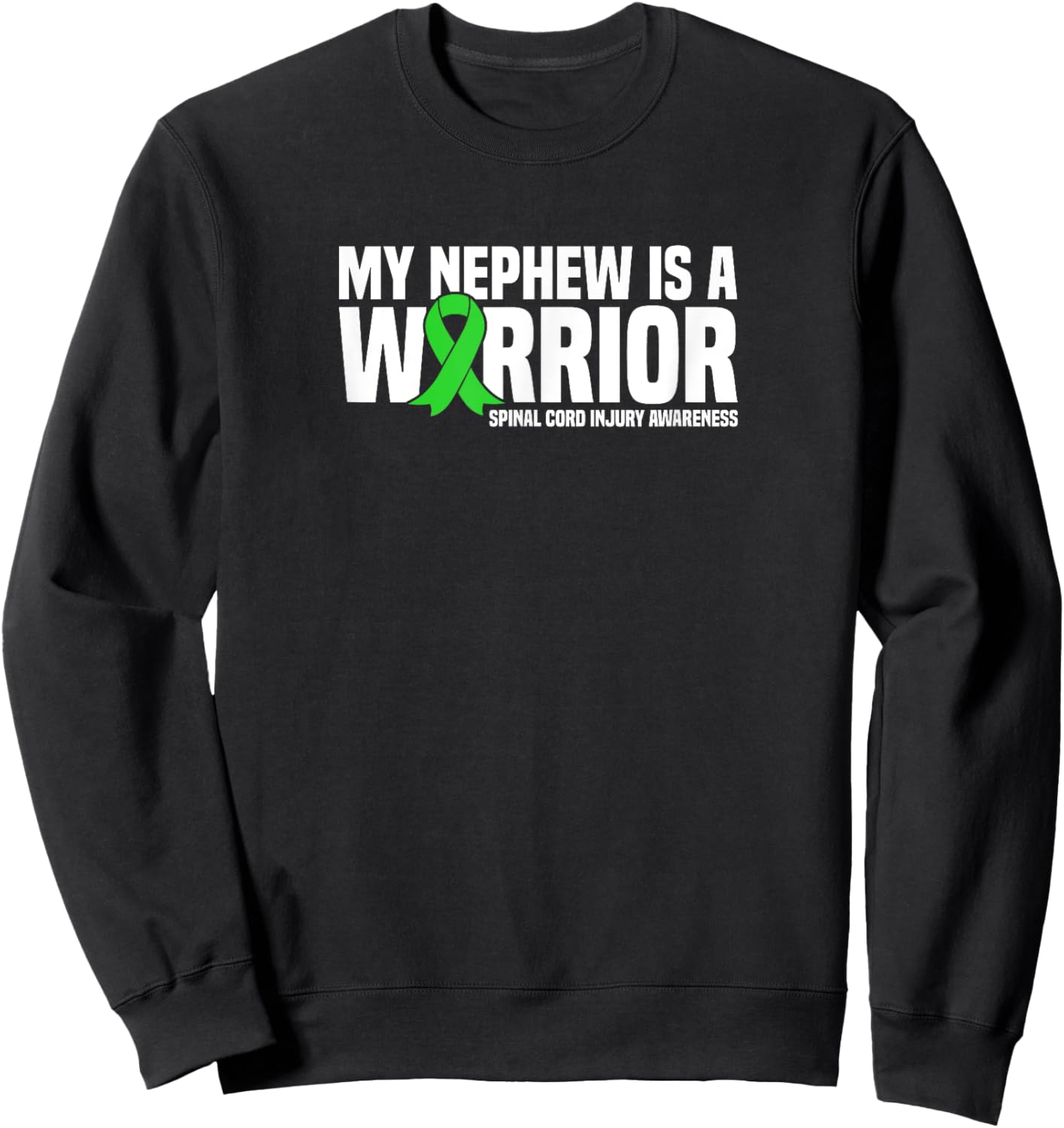 My Nephew is a Warrior Spinal Cord Injury Awareness Sweatshirt - Sweatshirt | Black