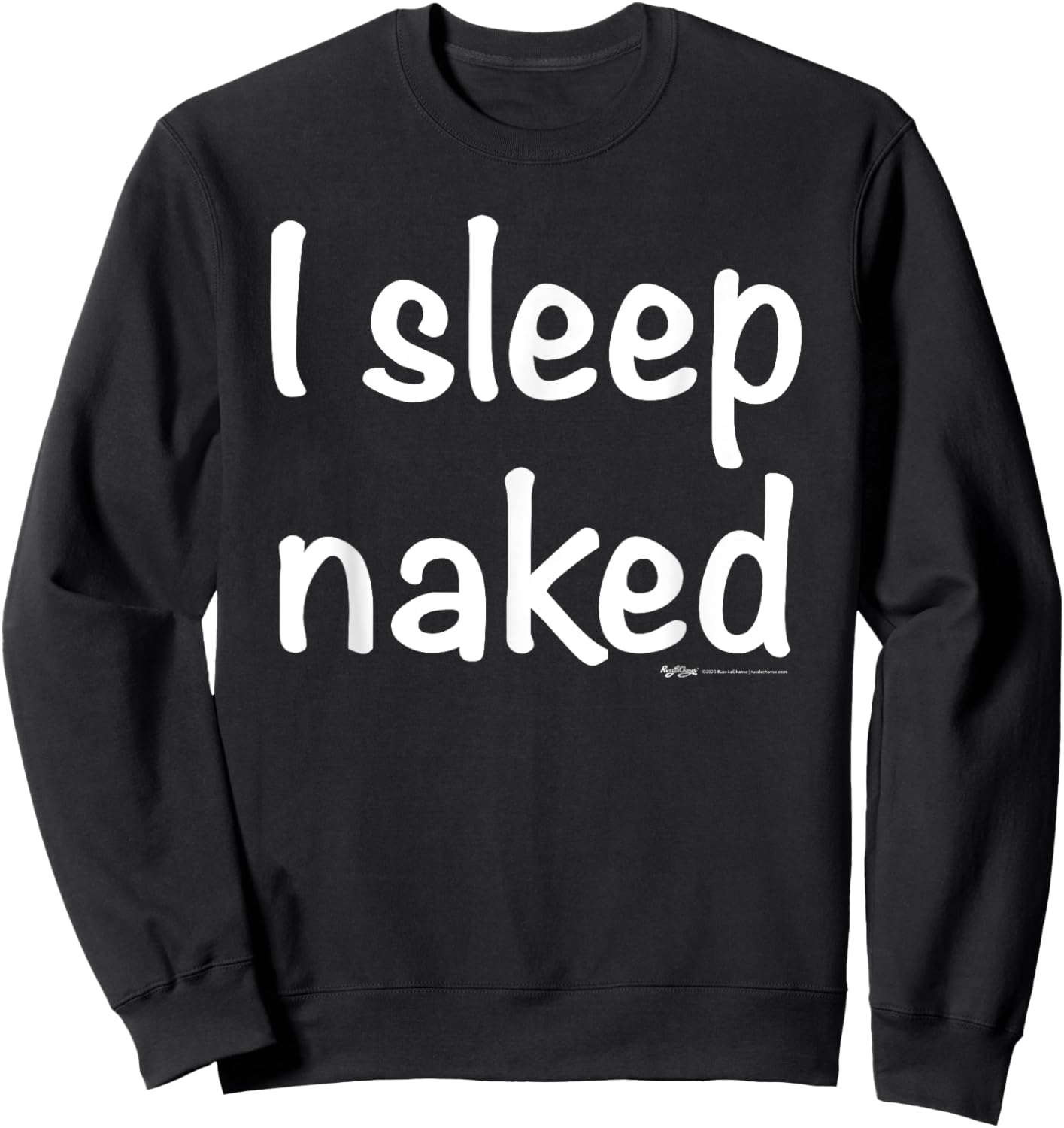 I Sleep Naked Nap Sweatshirt - Sweatshirt | Black