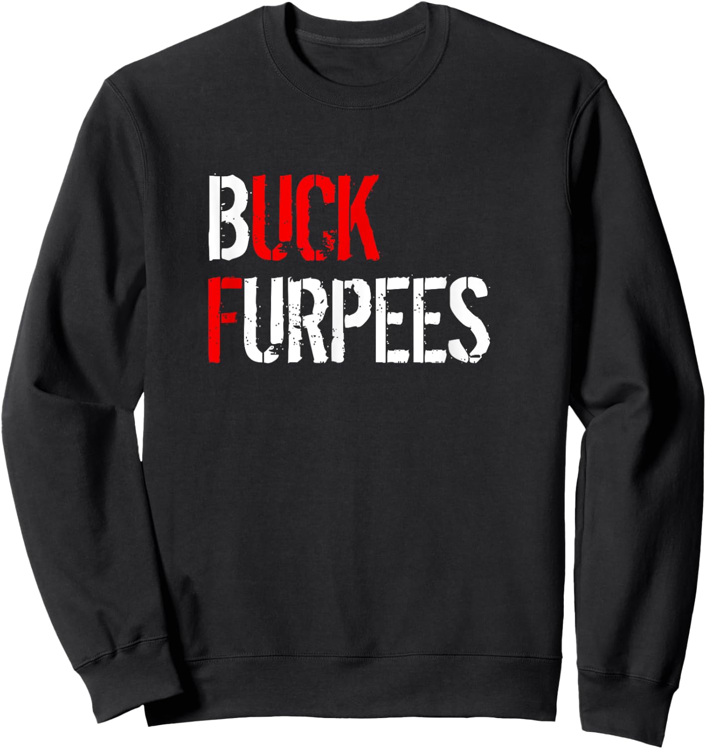 Buck Furpees Funny Fitness Burpees Gym Sweatshirt - Sweatshirt | Black