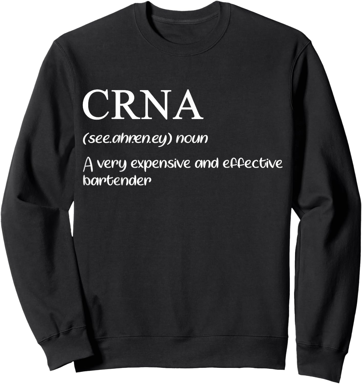 Anesthesia Doctor | Funny CRNA Definition | Anesthesiologist Sweatshirt - Sweatshirt | Black