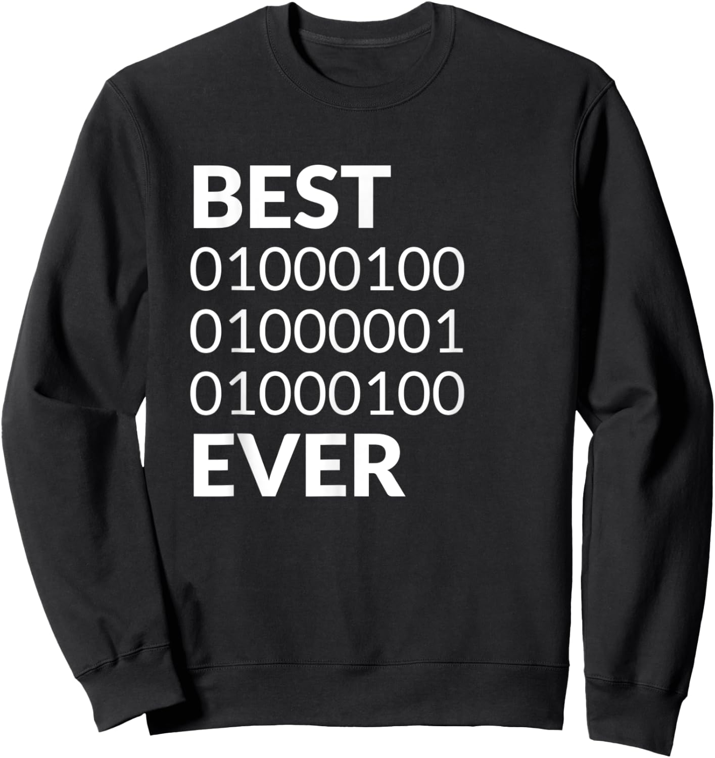 Best Dad Ever Shirt Binary Code Father's Day Gift Sweatshirt - Sweatshirt | Black