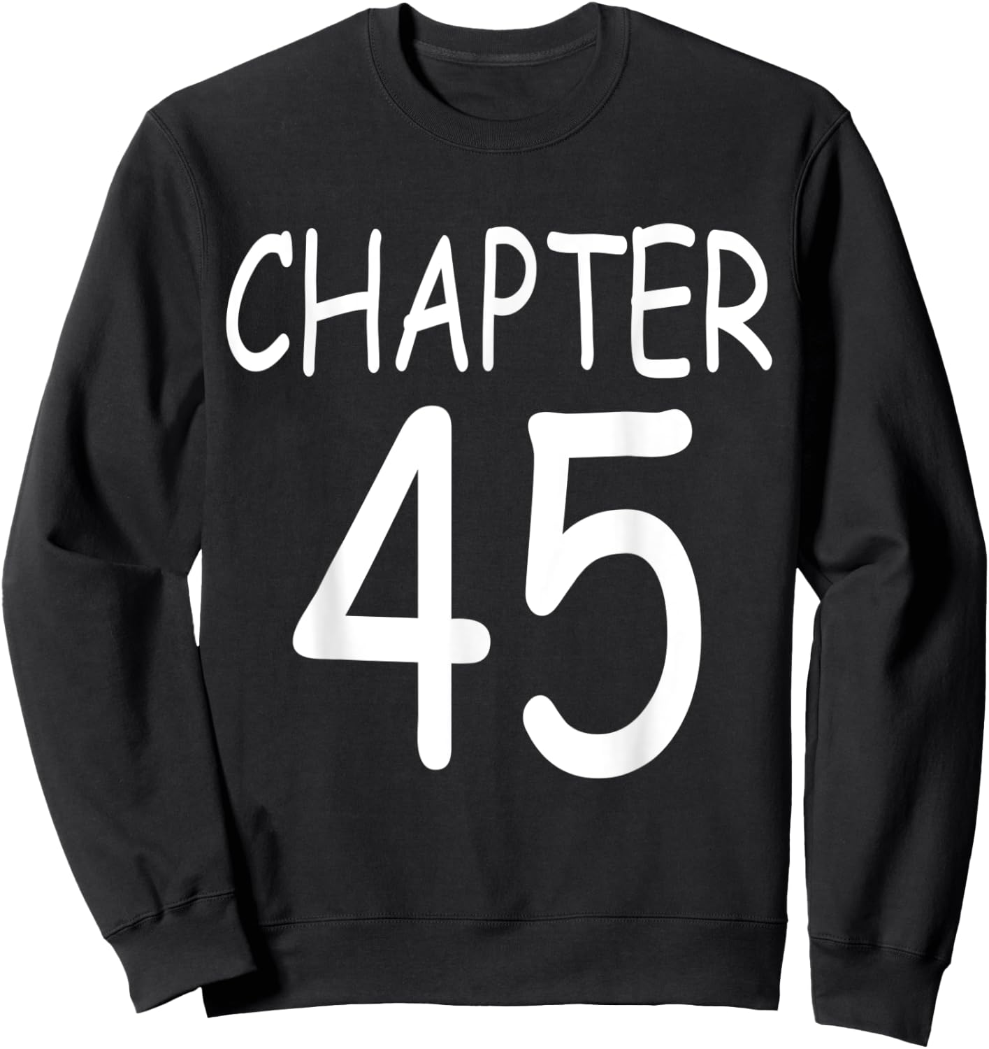 Chapter 45 Gifts Crew 45 Years Party Group 45th Birthday Sweatshirt - Sweatshirt | Black