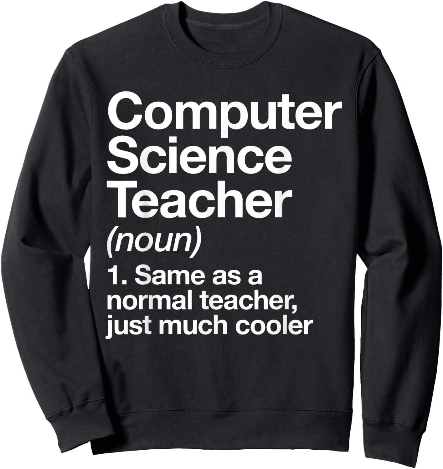 Computer Science Teacher Definition Back To School First Day Women Girls Kids Sweatshirt - Sweatshirt | Black