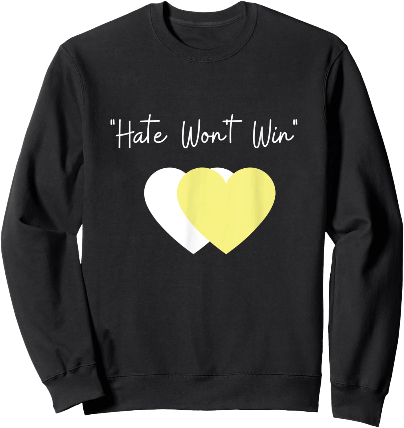 Hate Won't Win Merchandise Sweatshirt - Sweatshirt | Black