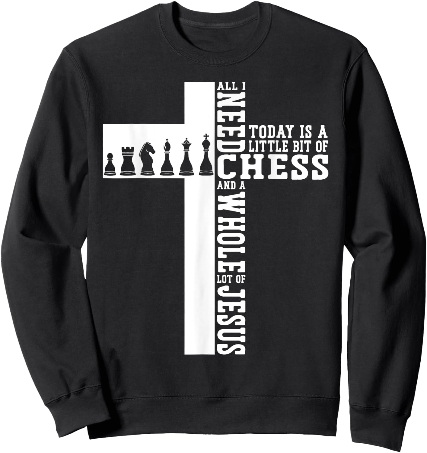 Chess Player Piece Vintage Christian Jesus Cross Faith All I Sweatshirt - Sweatshirt | Black