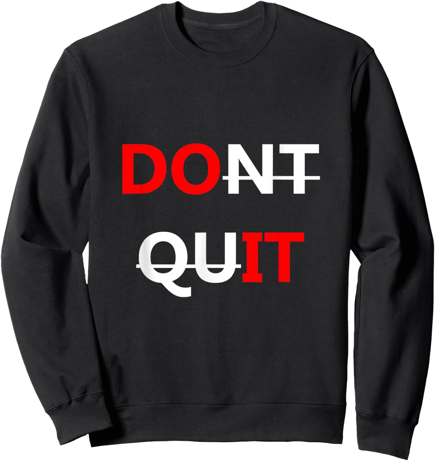 Suck an Onion Don't Quit, Do It Women's Gym Workout - Black, Small Sweatshirt - Sweatshirt | Black