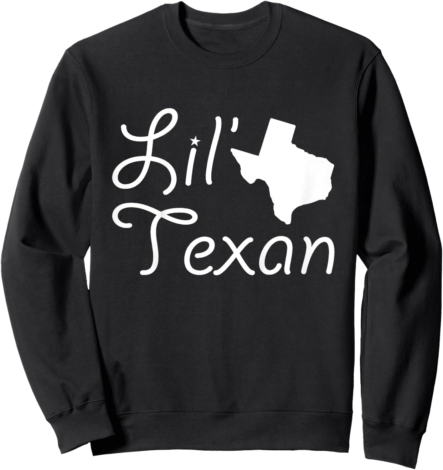 Lil' Texan | Funny Texas Kid Toddler | Boy Girl Sweatshirt - Sweatshirt | Black