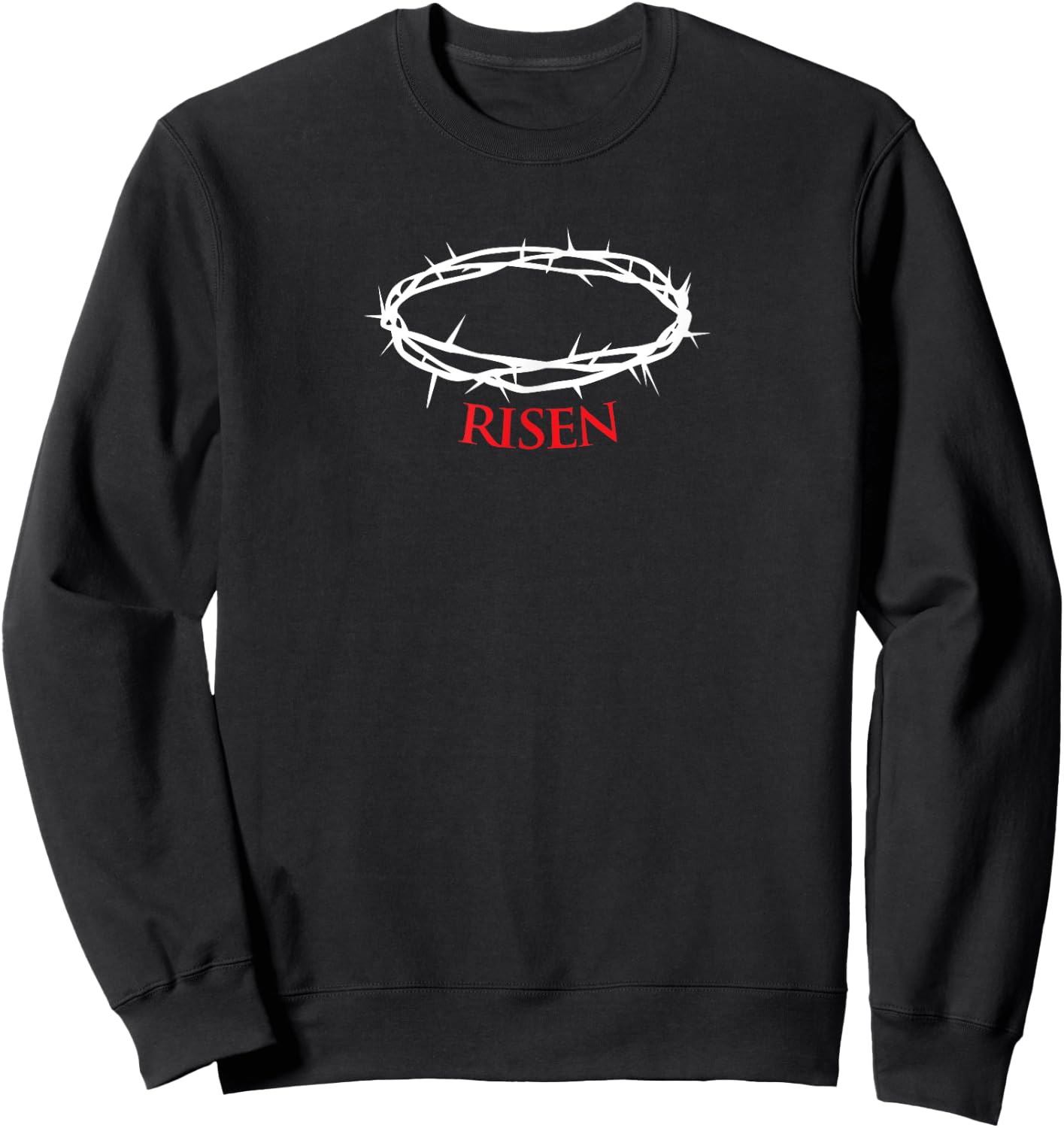 Christian Easter, Crown of Thorns Shirt, Christ He is Risen Sweatshirt - Sweatshirt | Black