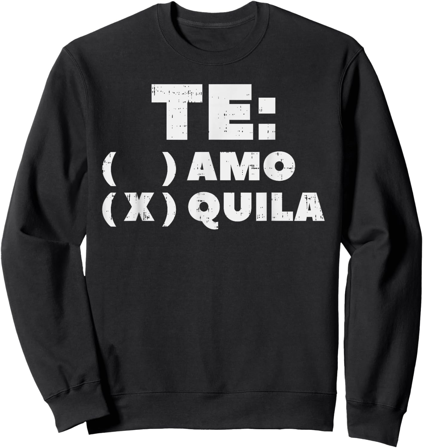 Te Amo Tequila Funny Mexican Fiesta Party Drinking Pub Sweatshirt - Sweatshirt | Black