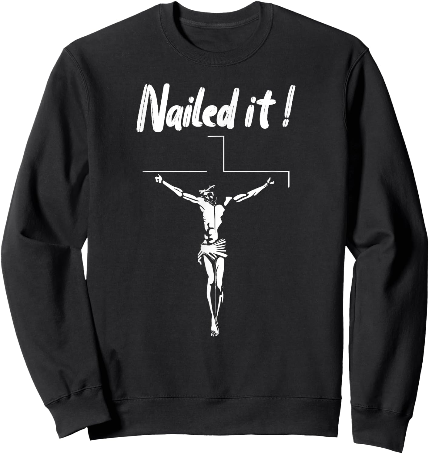 Jesus Nailed It Atheist Punk Goth Sweatshirt - Sweatshirt | Black