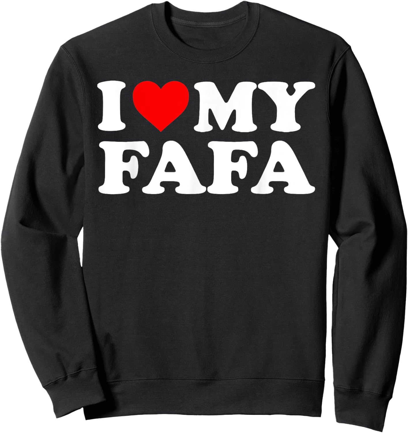 I Love My fafa Sweatshirt - Sweatshirt | Black