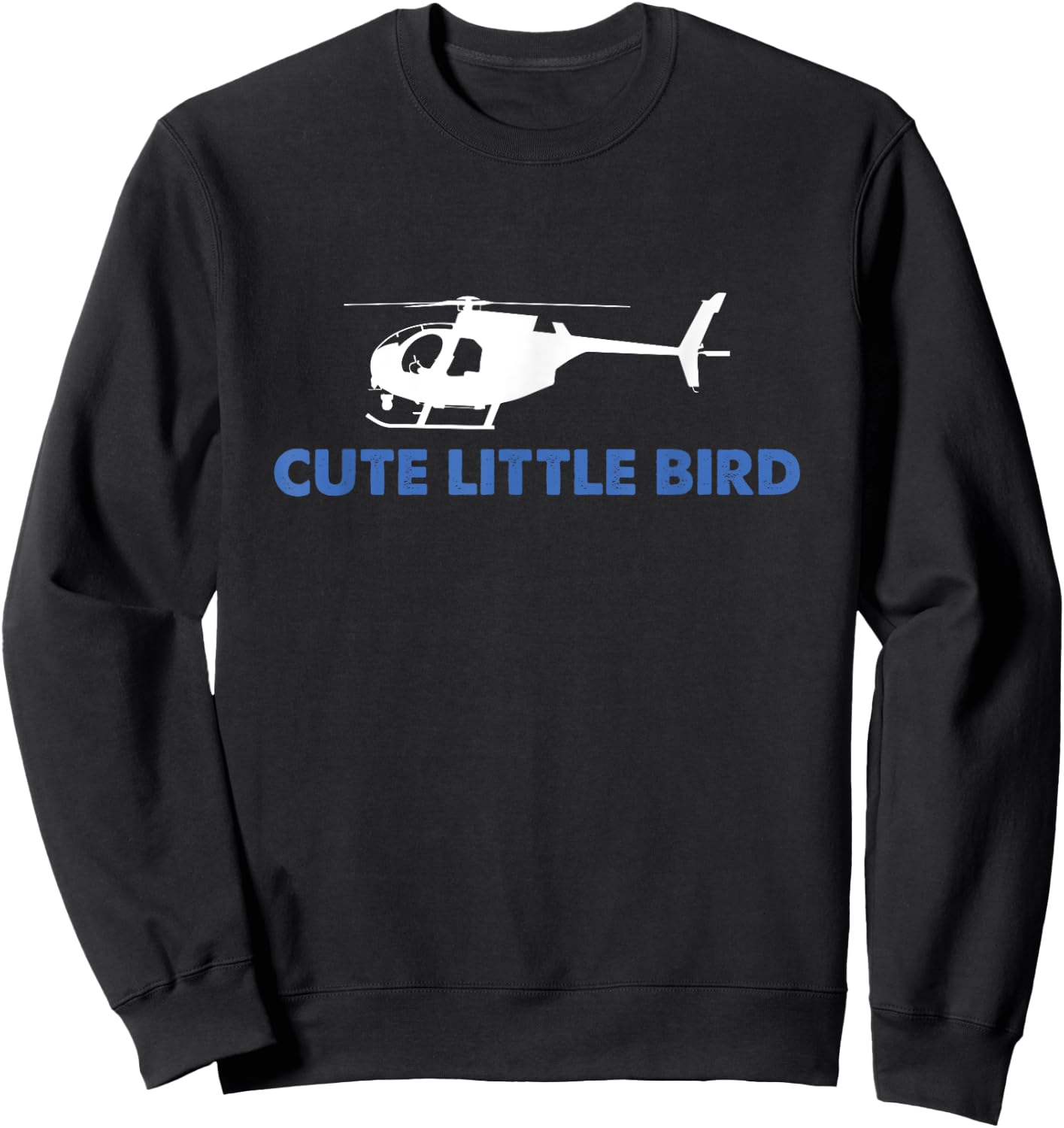 Cute Little Bird | Aviation | Helicopter Sweatshirt - Sweatshirt | Black