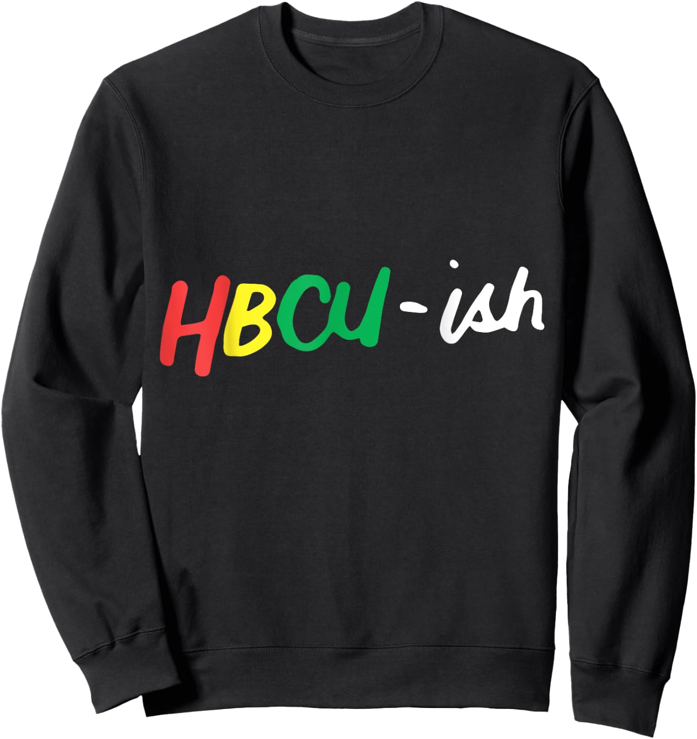 HBCU ISH Historical Black College Alumni Sweatshirt - Sweatshirt | Black