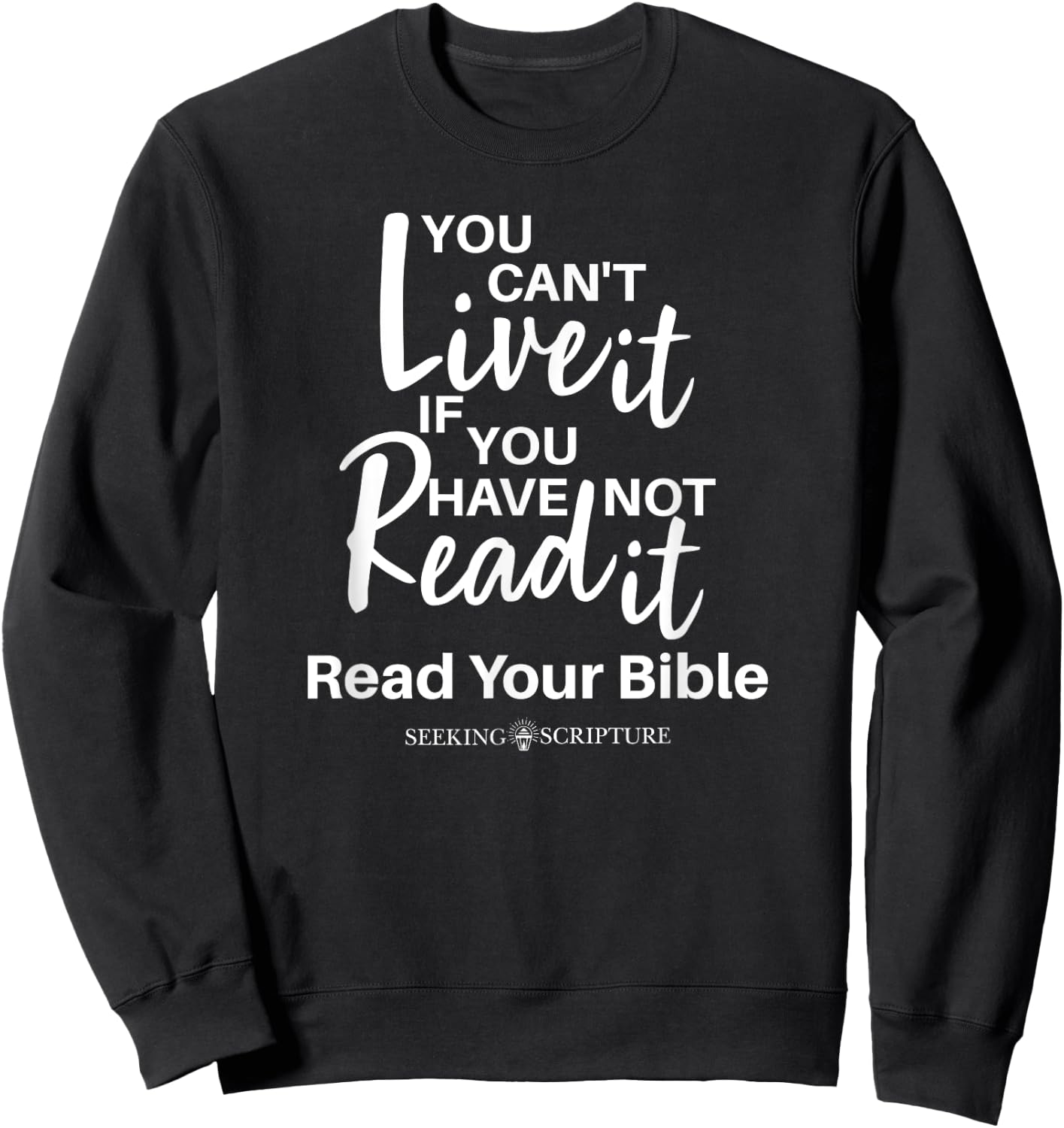 You Can't Live It If You Have Not Read It Sweatshirt - Sweatshirt | Black