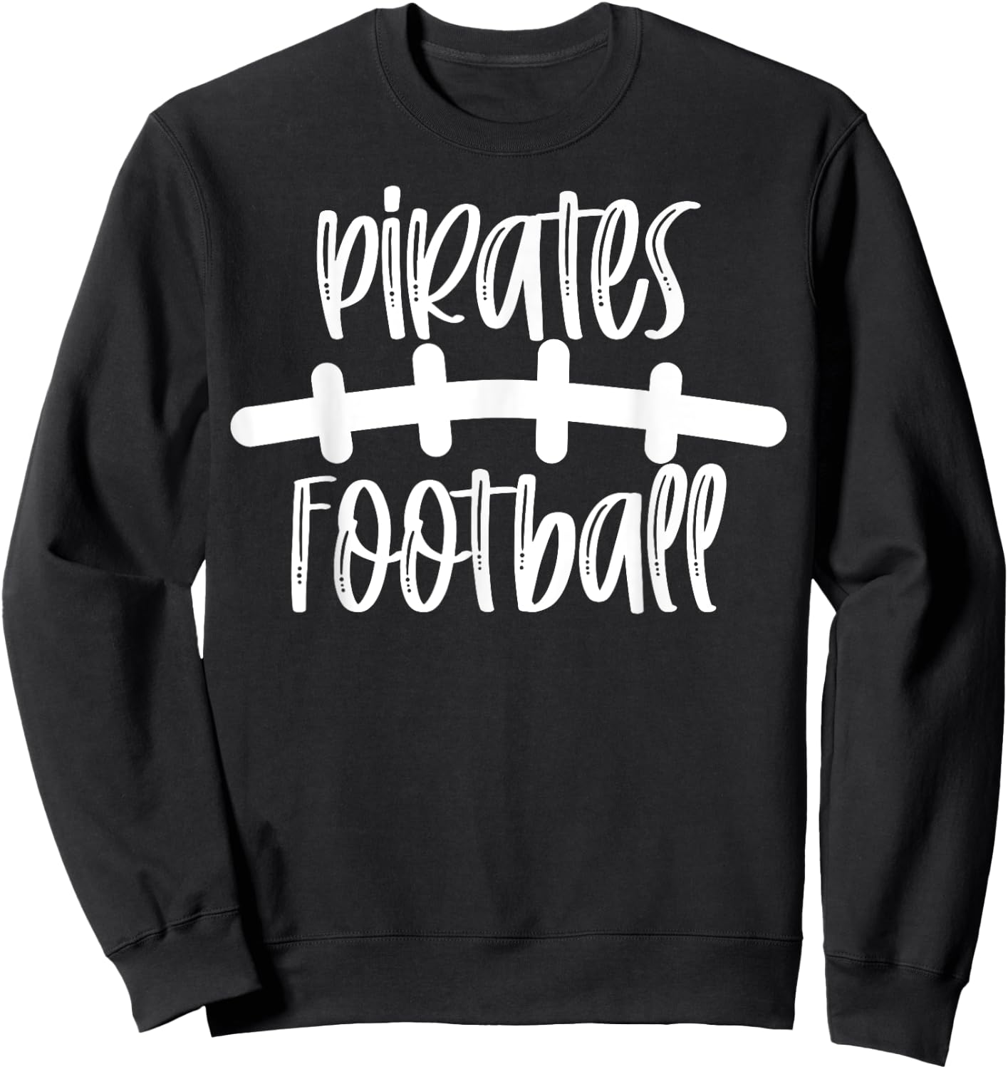Pirates Football School Spirit Team Mascot Game Night Sweatshirt - Sweatshirt | Black